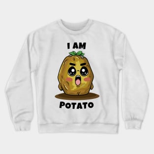 Funny Potato, I am Potato Crewneck Sweatshirt